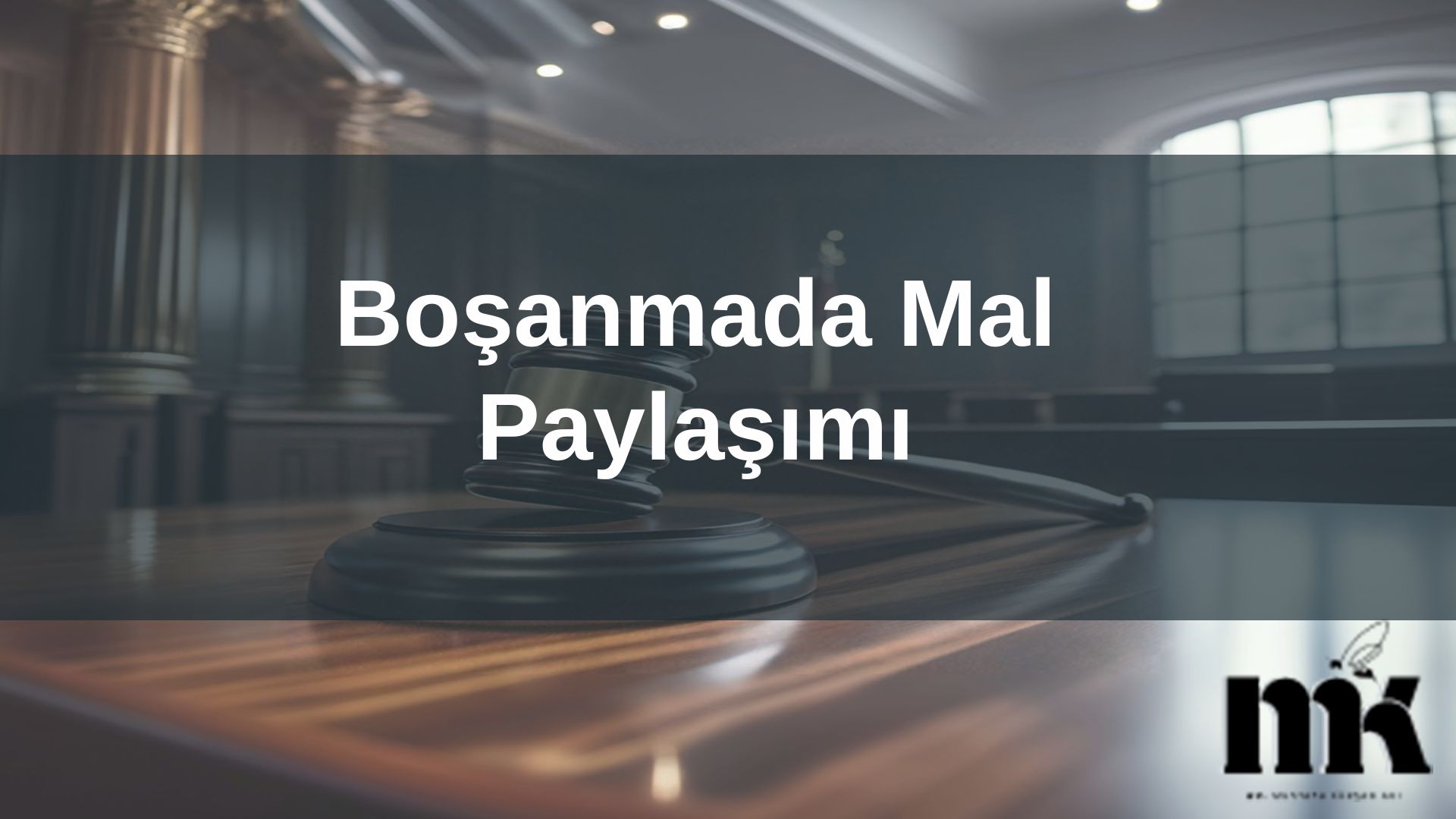 Boşanmada Mal Paylaşımı