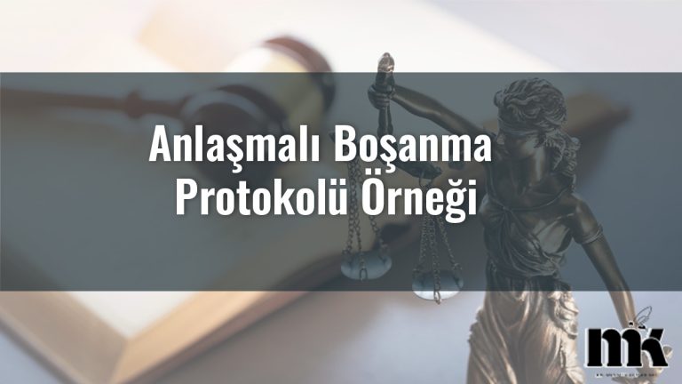 Anlaşmalı Boşanma Protokolü Örneği