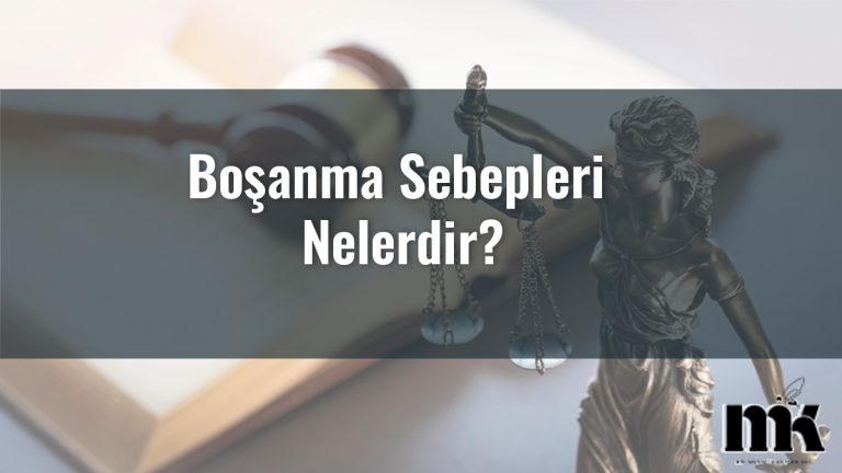 Boşanma Sebepleri Nelerdir?