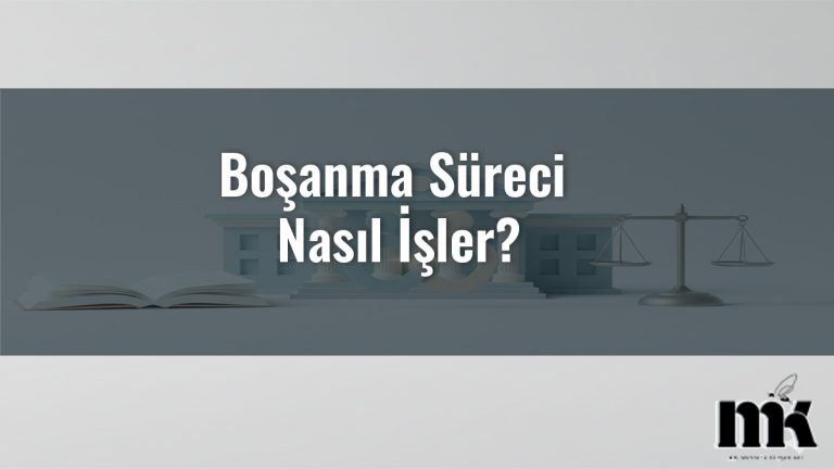 Boşanma Süreci Nasıl İşler?