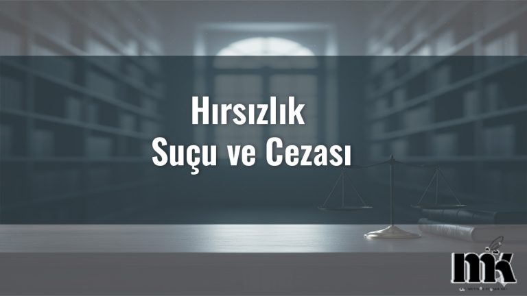 Hırsızlık Suçu ve Cezası