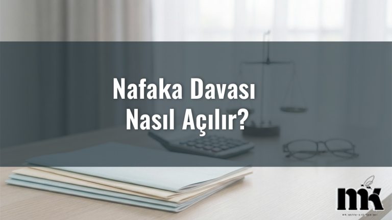 Nafaka Davası Nasıl Açılır?