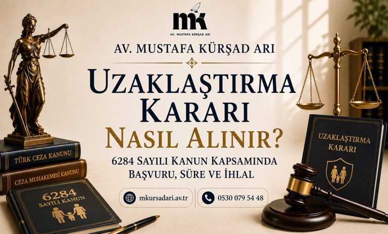 Uzaklaştırma Kararı Nasıl Alınır?
