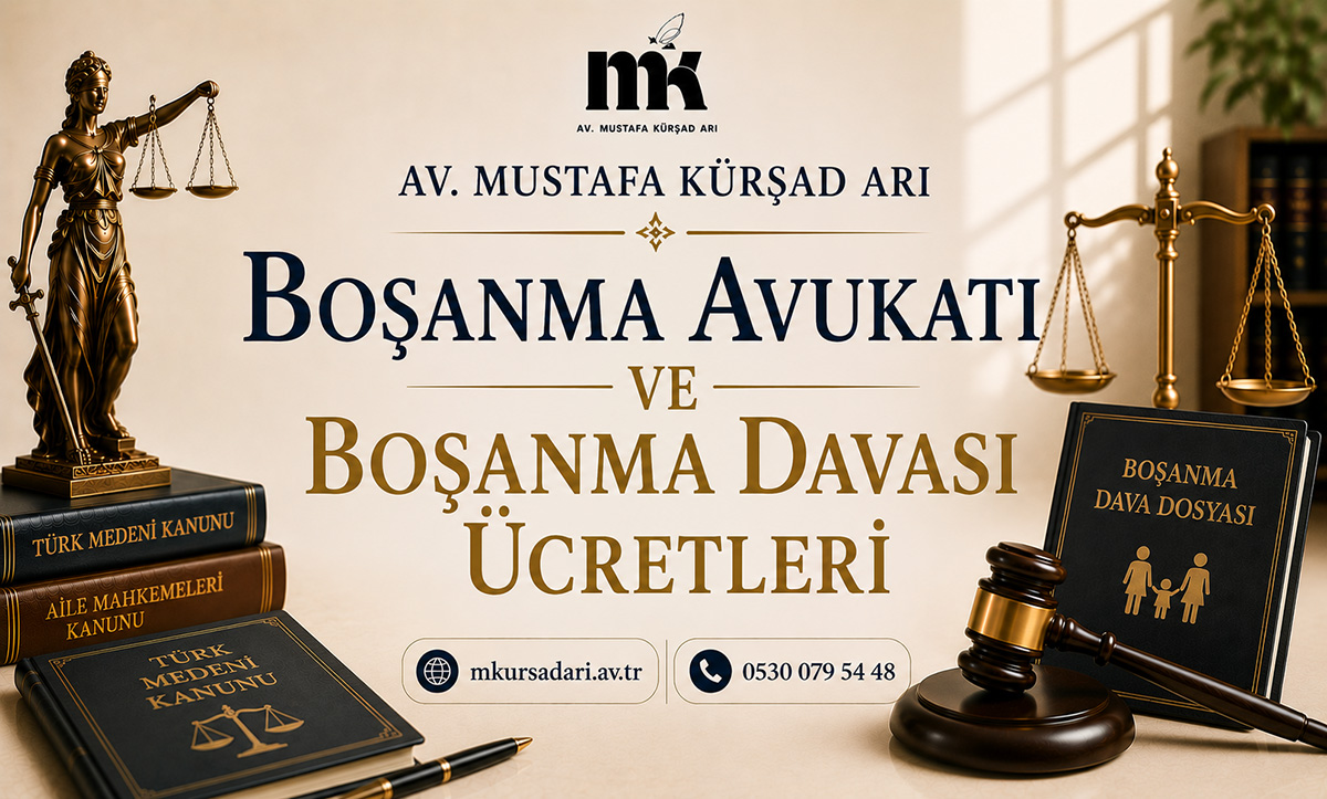 Boşanma Avukatı ve Boşanma Davası Ücretleri 2026